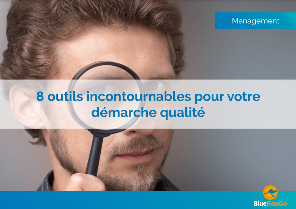 [Management Qualité] 8 outils incontournables pour votre démarche Qualité